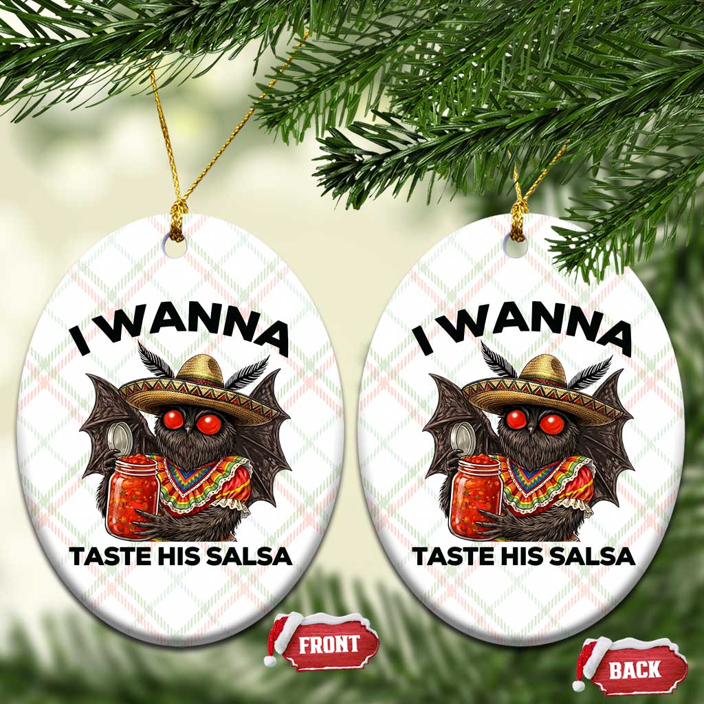 Funny Cinco De Mayo Mothman Ceramic Ornament I Wanna Taste His Salsa