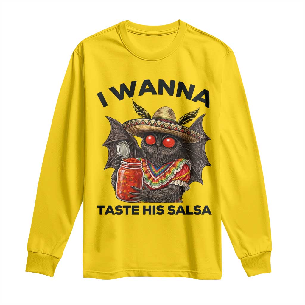 Funny Cinco De Mayo Mothman Long Sleeve Shirt I Wanna Taste His Salsa