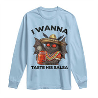 Funny Cinco De Mayo Mothman Long Sleeve Shirt I Wanna Taste His Salsa