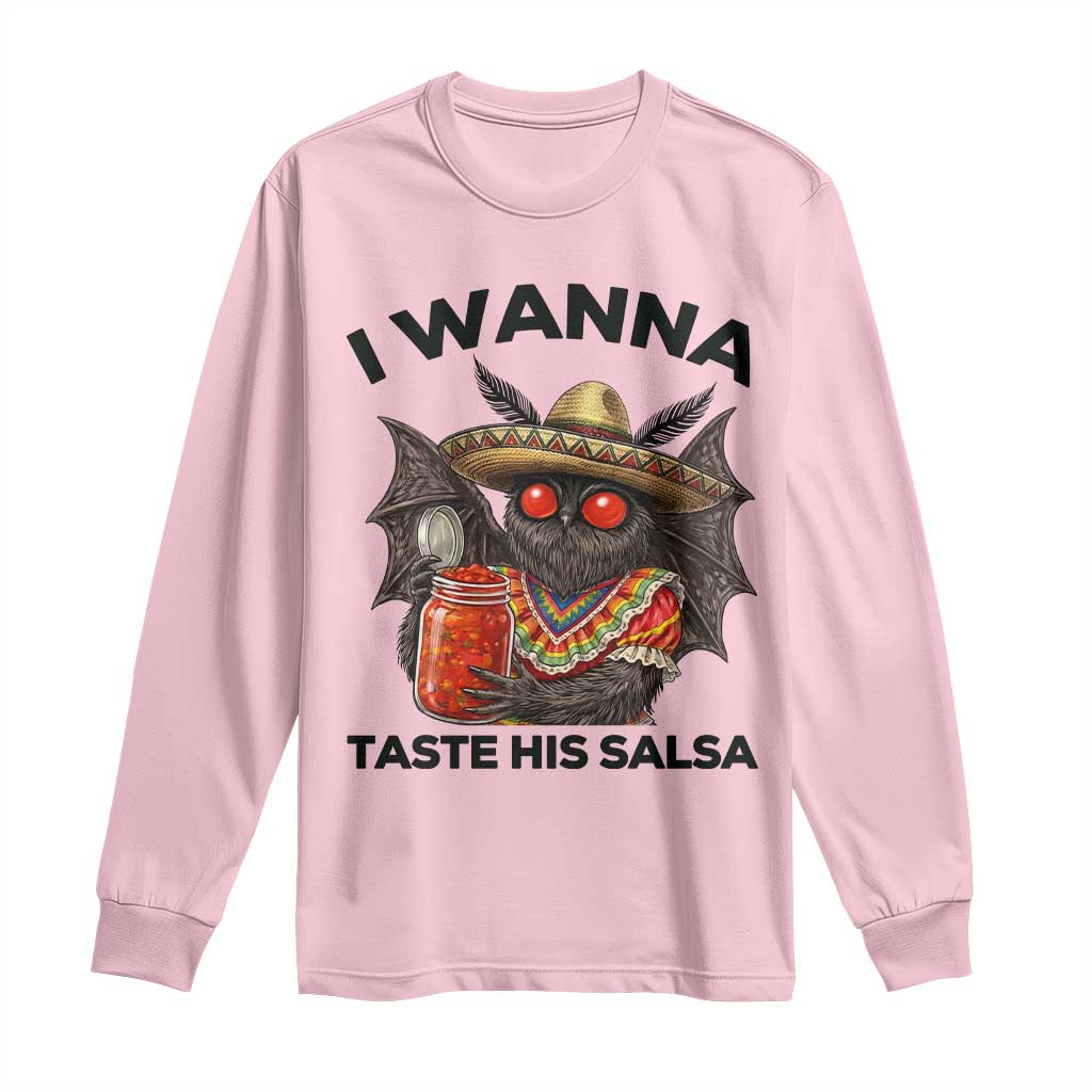 Funny Cinco De Mayo Mothman Long Sleeve Shirt I Wanna Taste His Salsa
