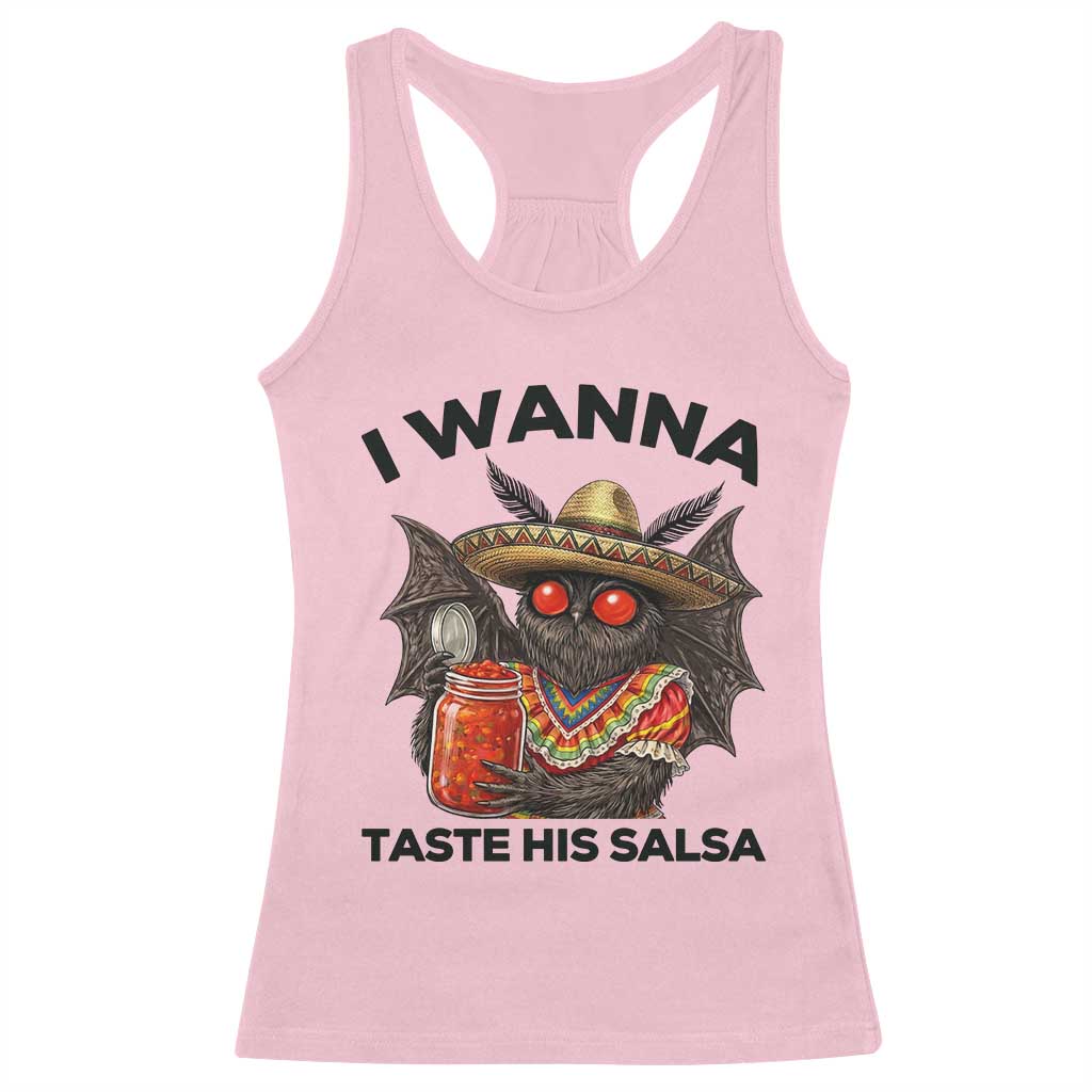 Funny Cinco De Mayo Mothman Racerback Tank Top I Wanna Taste His Salsa