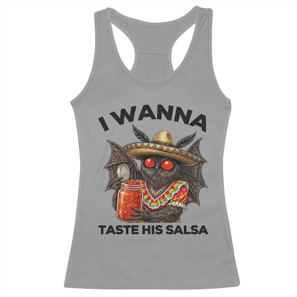 Funny Cinco De Mayo Mothman Racerback Tank Top I Wanna Taste His Salsa
