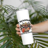 Funny Cinco De Mayo Mothman Skinny Tumbler I Wanna Taste His Salsa