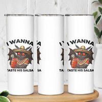 Funny Cinco De Mayo Mothman Skinny Tumbler I Wanna Taste His Salsa