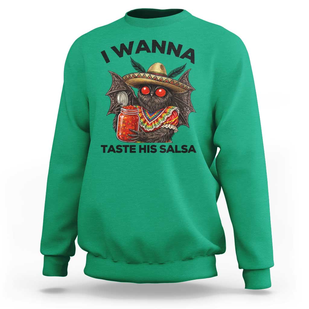 Funny Cinco De Mayo Mothman Sweatshirt I Wanna Taste His Salsa