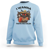 Funny Cinco De Mayo Mothman Sweatshirt I Wanna Taste His Salsa