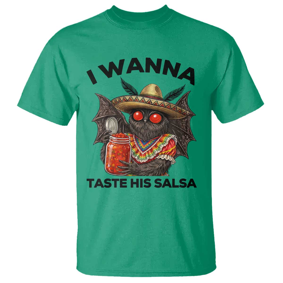Funny Cinco De Mayo Mothman T Shirt I Wanna Taste His Salsa