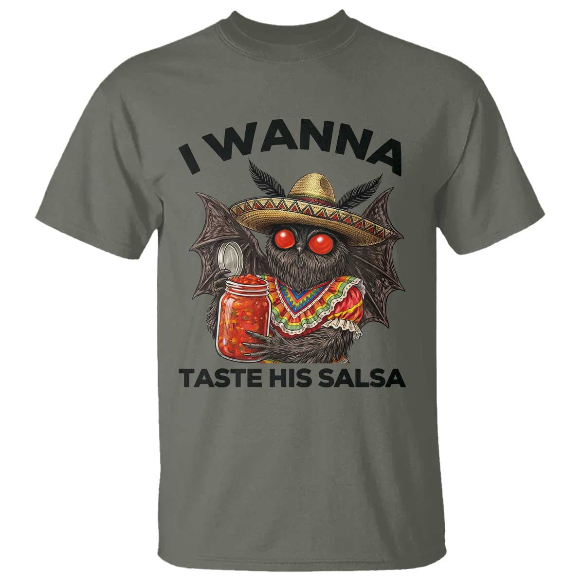 Funny Cinco De Mayo Mothman T Shirt I Wanna Taste His Salsa