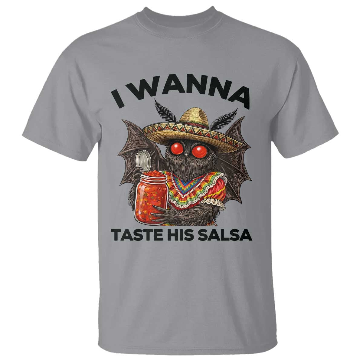 Funny Cinco De Mayo Mothman T Shirt I Wanna Taste His Salsa