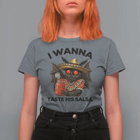 Funny Cinco De Mayo Mothman T Shirt For Women I Wanna Taste His Salsa