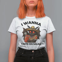 Funny Cinco De Mayo Mothman T Shirt For Women I Wanna Taste His Salsa