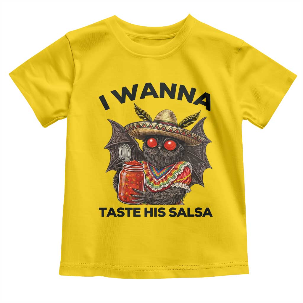 Funny Cinco De Mayo Mothman Toddler T Shirt I Wanna Taste His Salsa