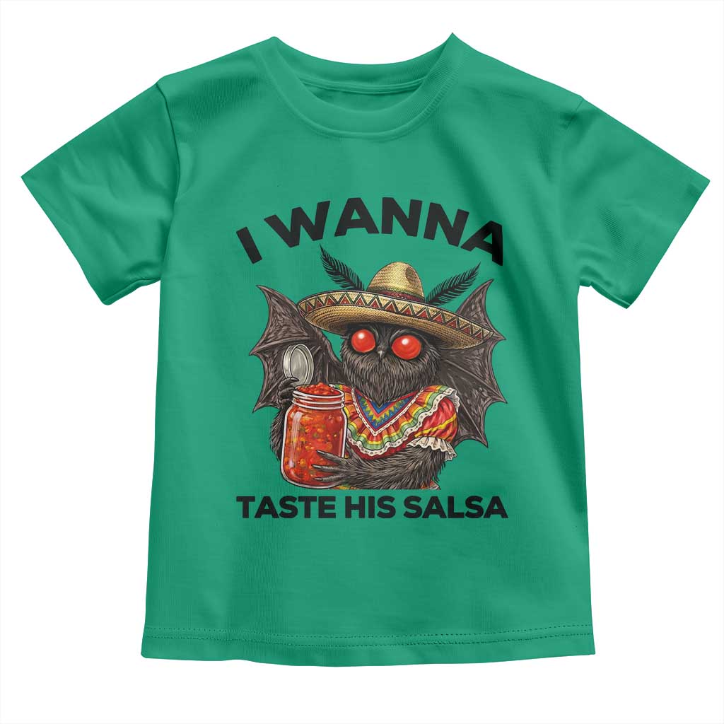 Funny Cinco De Mayo Mothman Toddler T Shirt I Wanna Taste His Salsa