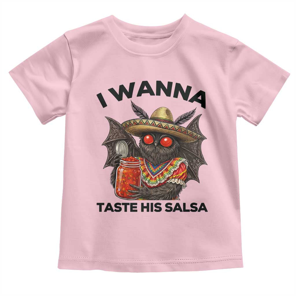 Funny Cinco De Mayo Mothman Toddler T Shirt I Wanna Taste His Salsa