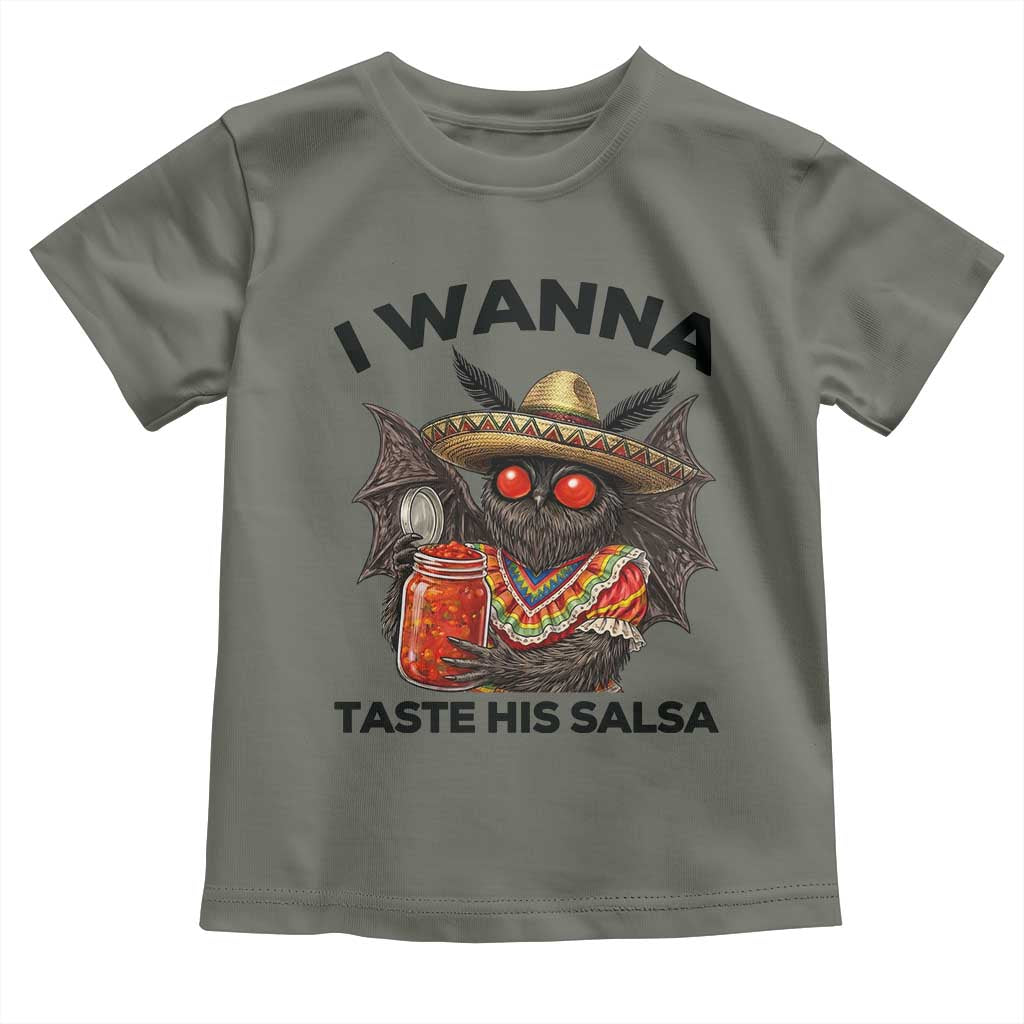 Funny Cinco De Mayo Mothman Toddler T Shirt I Wanna Taste His Salsa