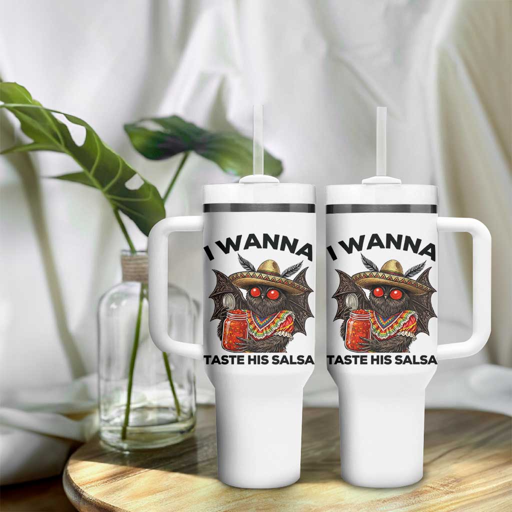Funny Cinco De Mayo Mothman Tumbler With Handle I Wanna Taste His Salsa