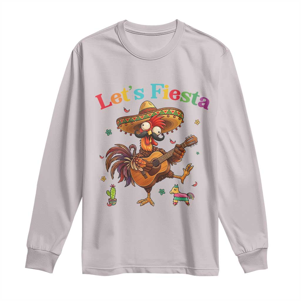 Lets Fiesta Cinco de May Long Sleeve Shirt Funny Chicken Playing Guitar