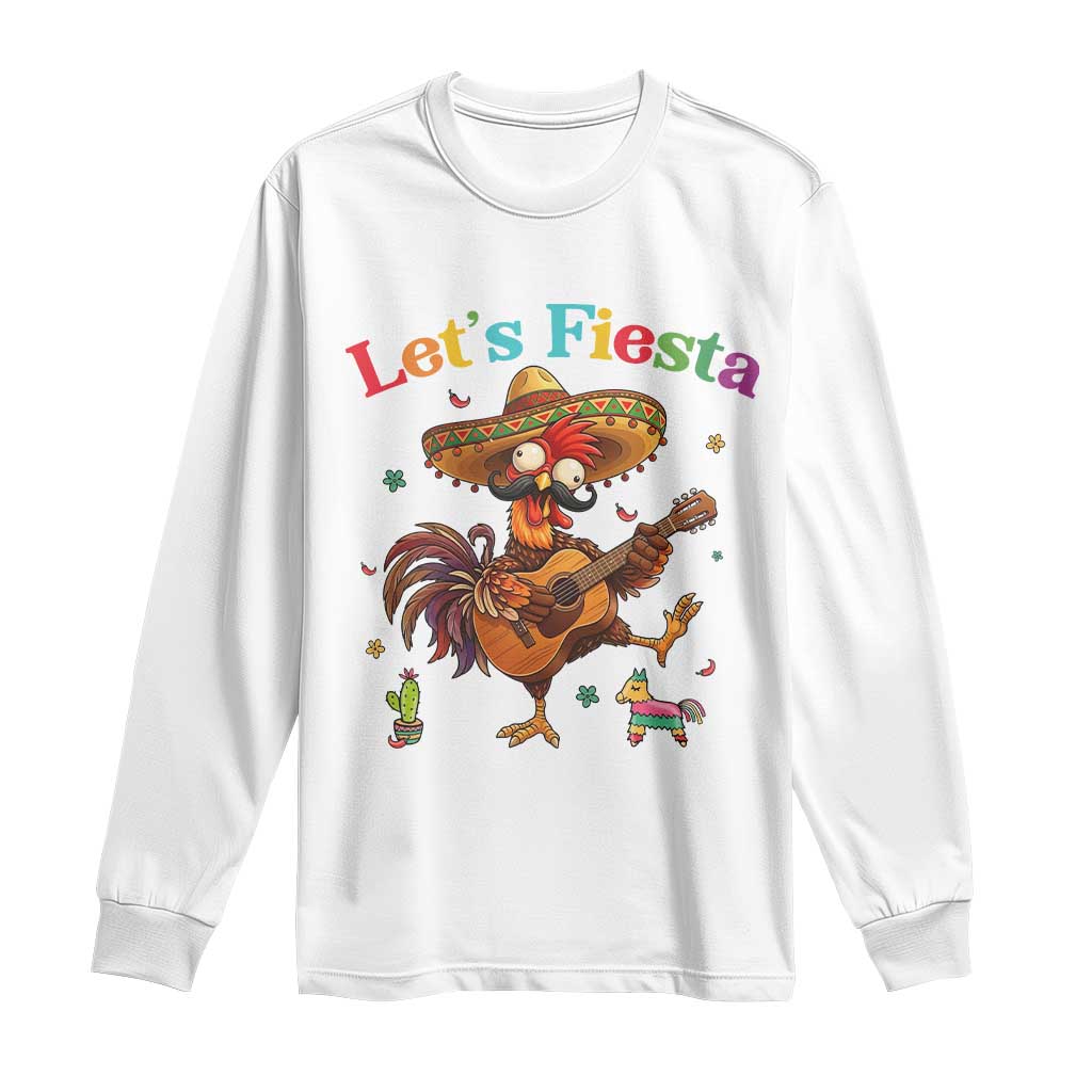 Lets Fiesta Cinco de May Long Sleeve Shirt Funny Chicken Playing Guitar