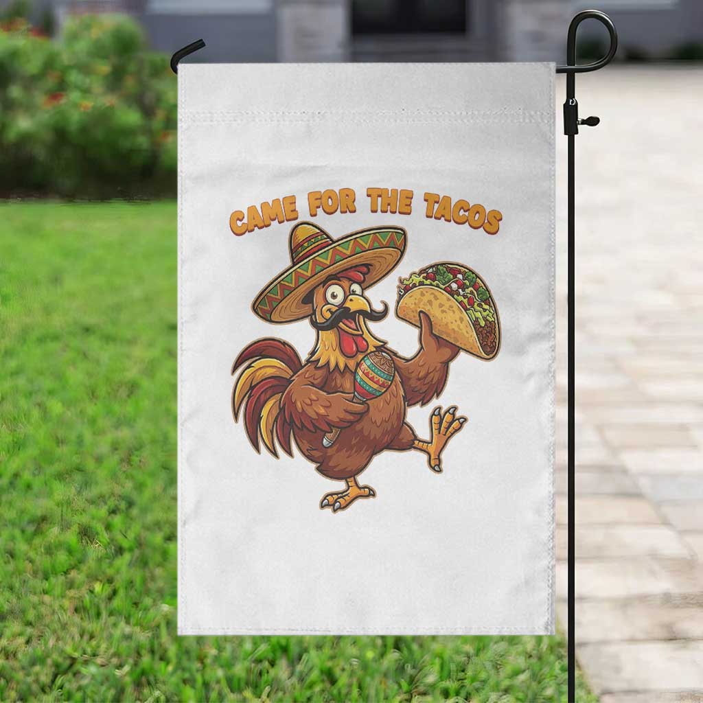 Funny Cinco De Mayo Chicken Garden Flag Came For The Tacos
