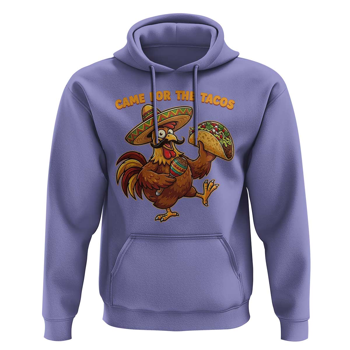 Funny Cinco De Mayo Chicken Hoodie Came For The Tacos