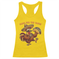 Funny Cinco De Mayo Chicken Racerback Tank Top Came For The Tacos