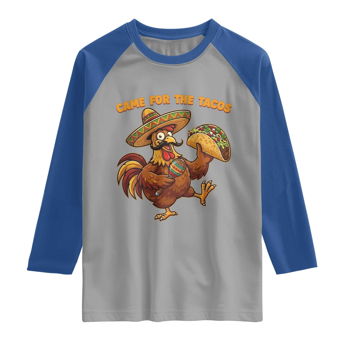 Funny Cinco De Mayo Chicken Raglan Shirt Came For The Tacos
