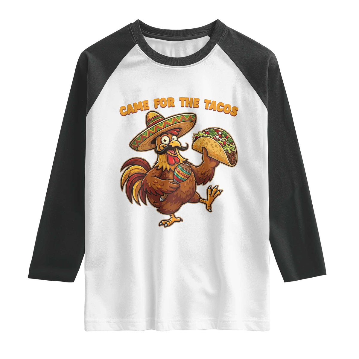 Funny Cinco De Mayo Chicken Raglan Shirt Came For The Tacos