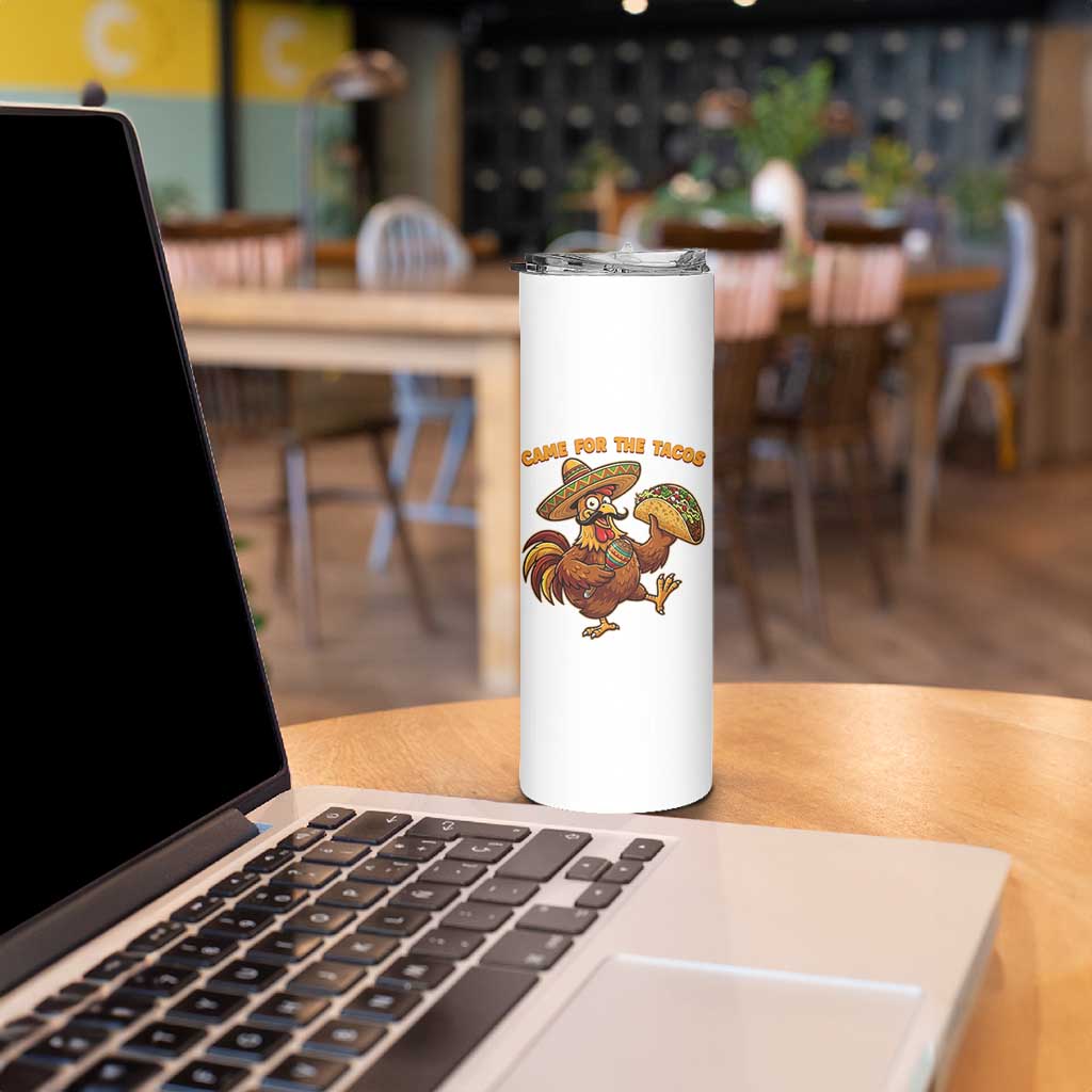 Funny Cinco De Mayo Chicken Skinny Tumbler Came For The Tacos