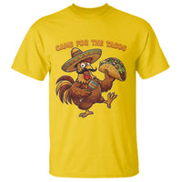 Funny Cinco De Mayo Chicken T Shirt Came For The Tacos