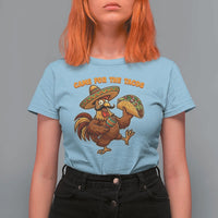Funny Cinco De Mayo Chicken T Shirt For Women Came For The Tacos