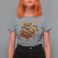 Funny Cinco De Mayo Chicken T Shirt For Women Came For The Tacos