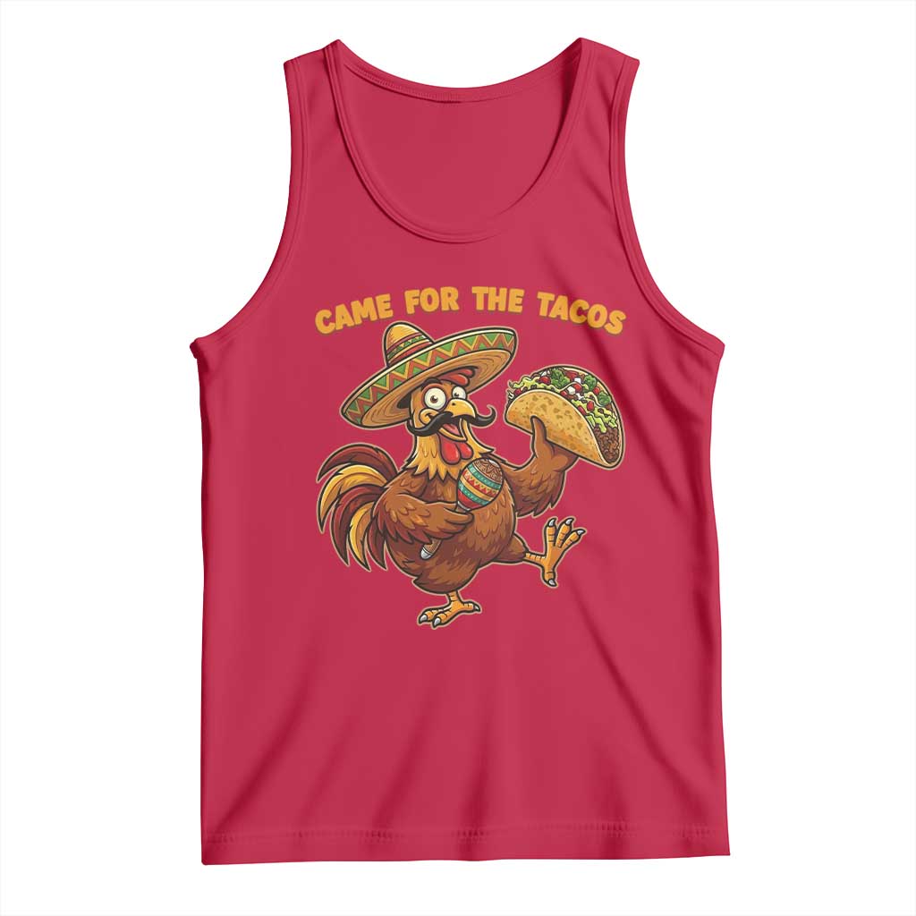 Funny Cinco De Mayo Chicken Tank Top Came For The Tacos