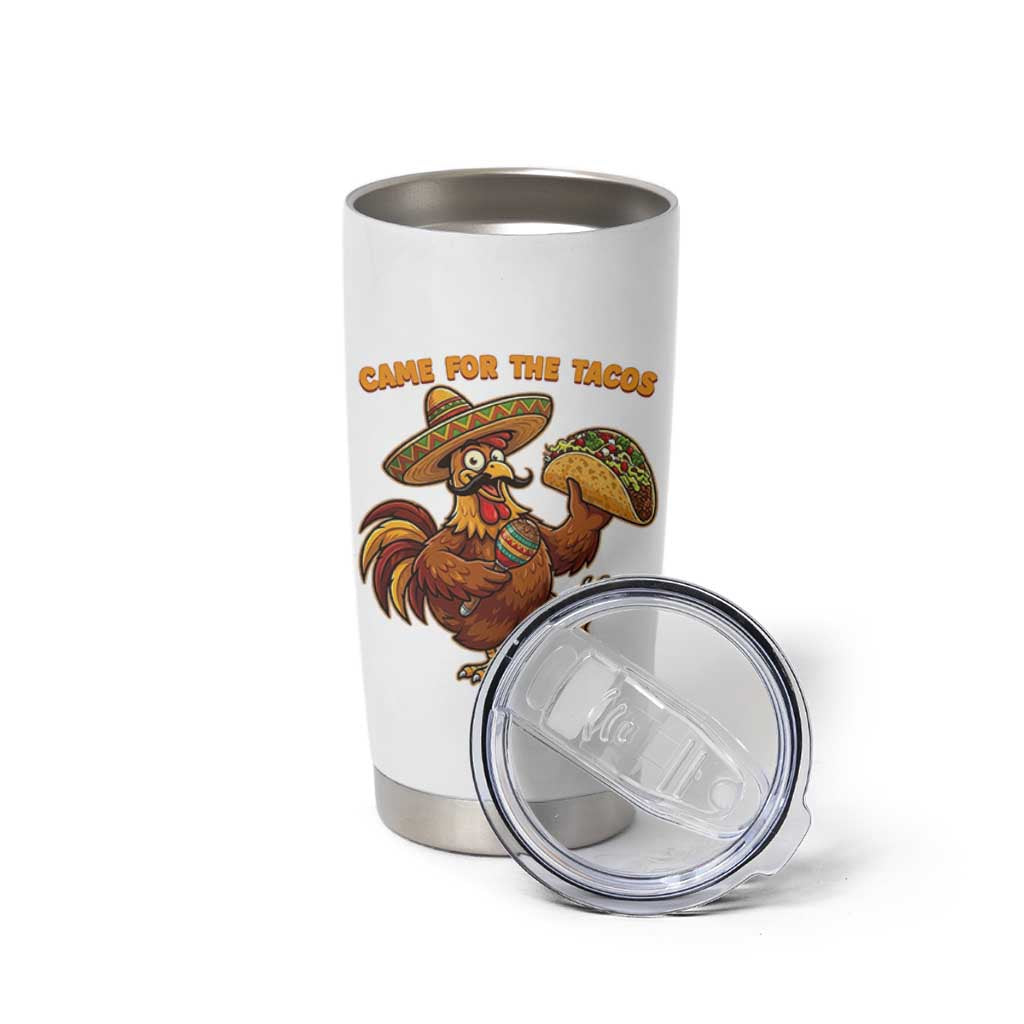 Funny Cinco De Mayo Chicken Tumbler Cup Came For The Tacos