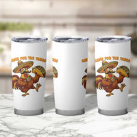 Funny Cinco De Mayo Chicken Tumbler Cup Came For The Tacos