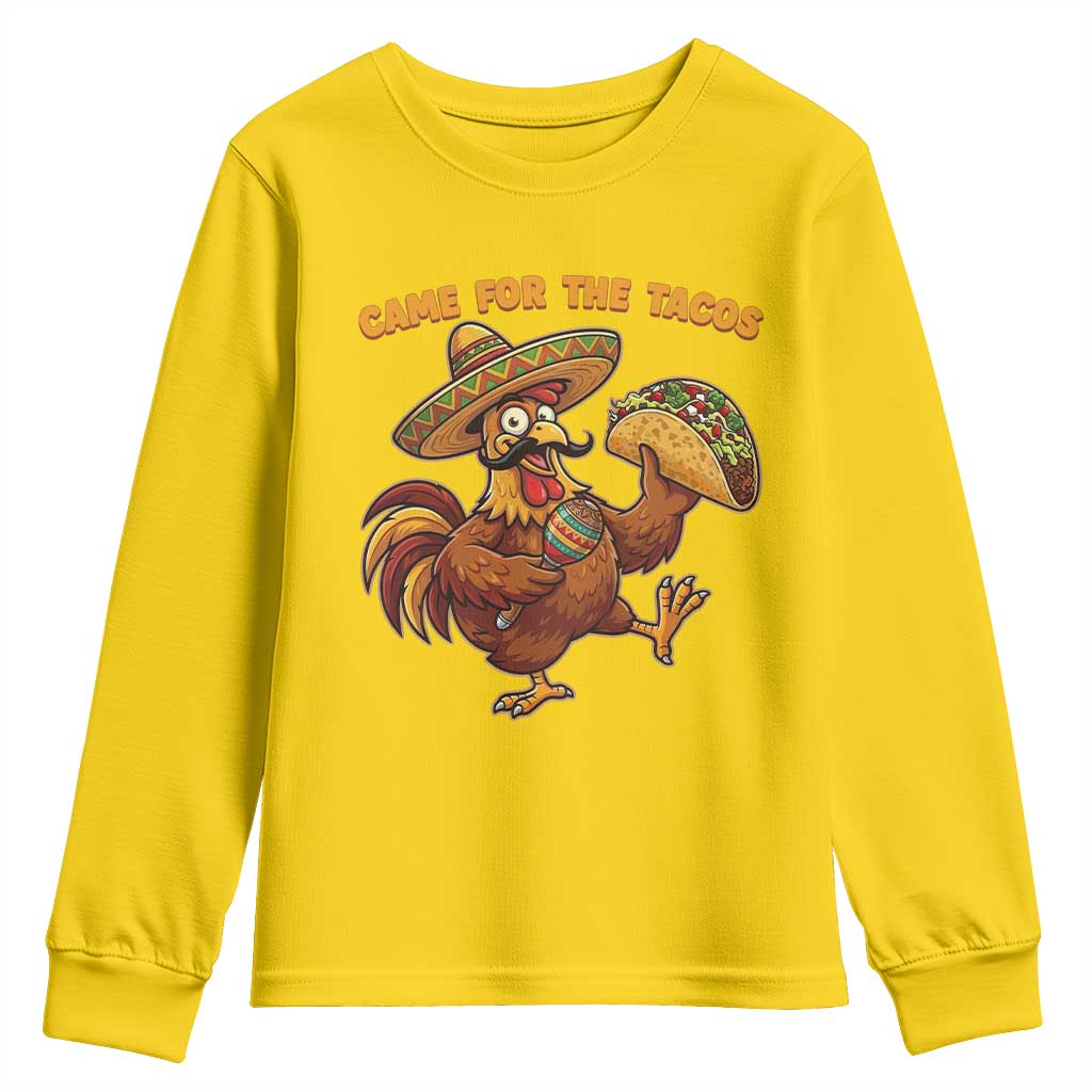 Funny Cinco De Mayo Chicken Youth Sweatshirt Came For The Tacos