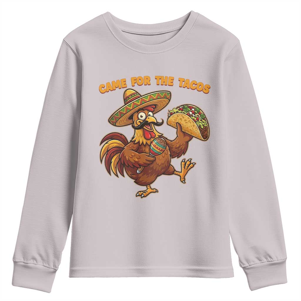 Funny Cinco De Mayo Chicken Youth Sweatshirt Came For The Tacos