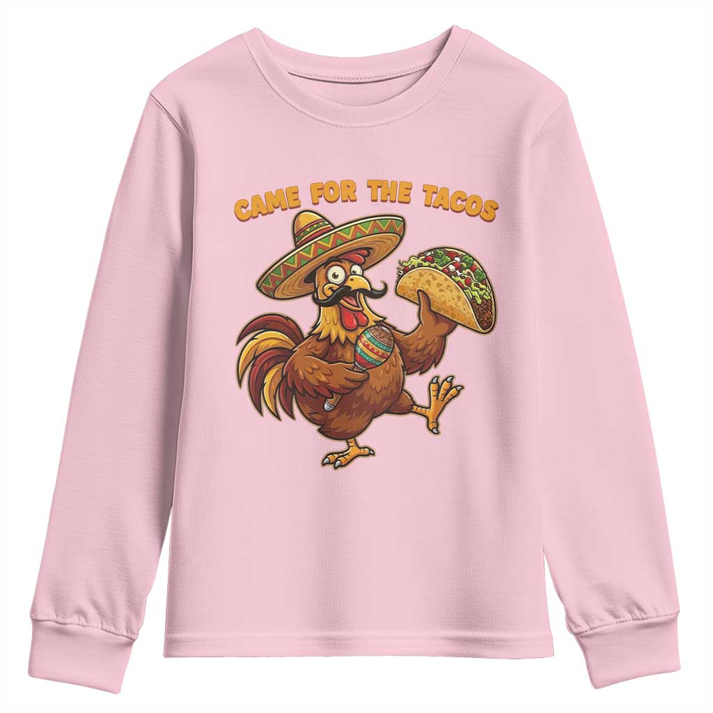 Funny Cinco De Mayo Chicken Youth Sweatshirt Came For The Tacos
