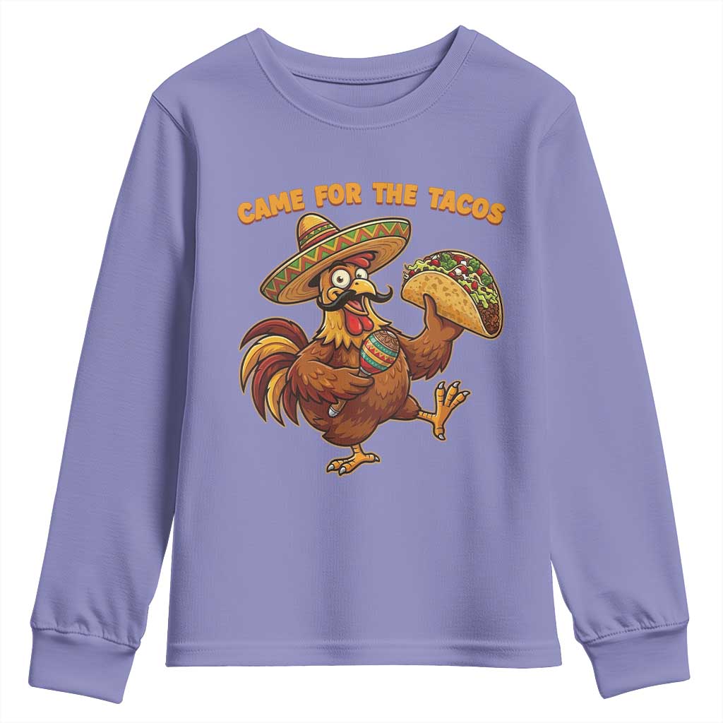 Funny Cinco De Mayo Chicken Youth Sweatshirt Came For The Tacos