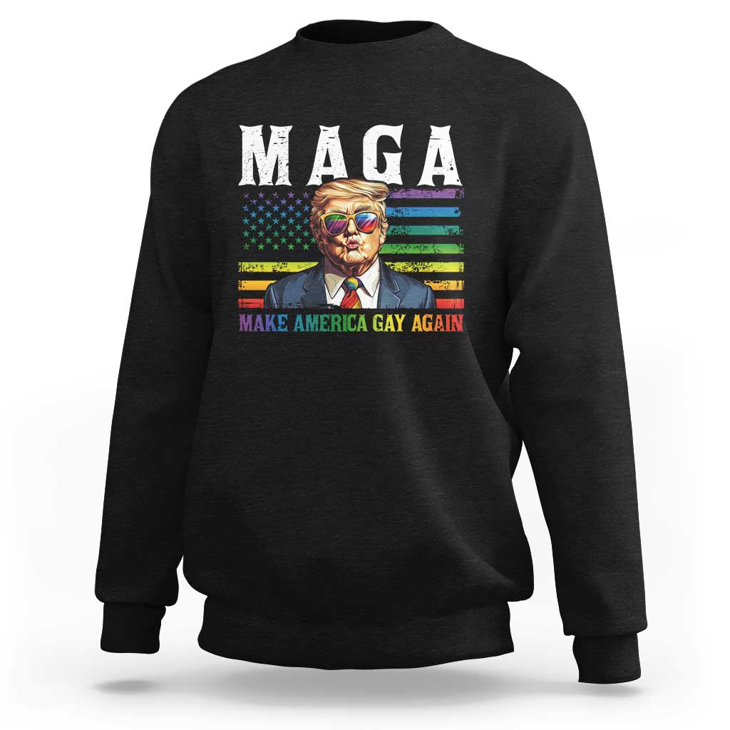 Make America Gay Again Sweatshirt LGBTQ Political Satire