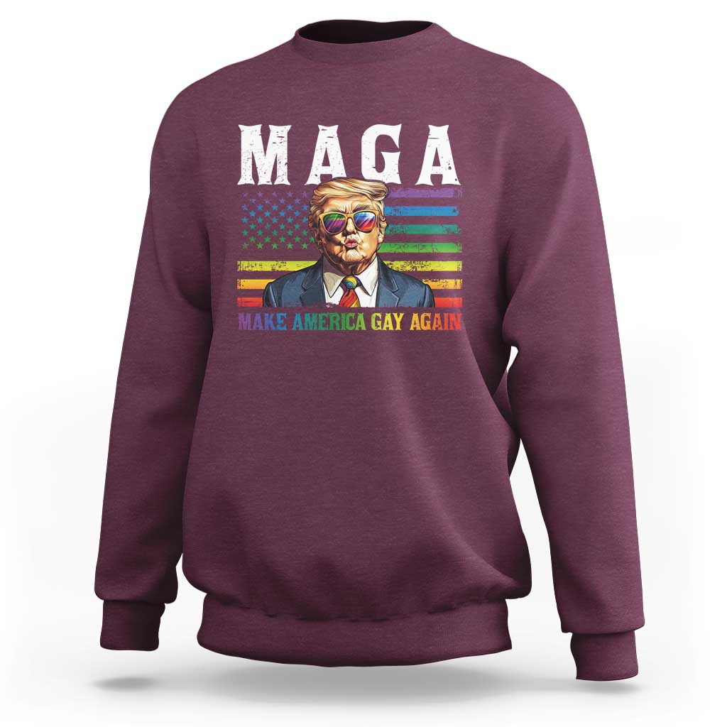 Make America Gay Again Sweatshirt LGBTQ Political Satire