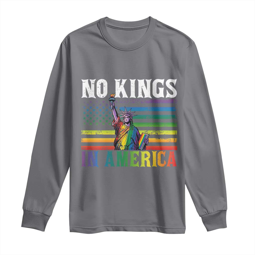No Kings In America LGBT Pride Long Sleeve Shirt Anti Authoritarian Political