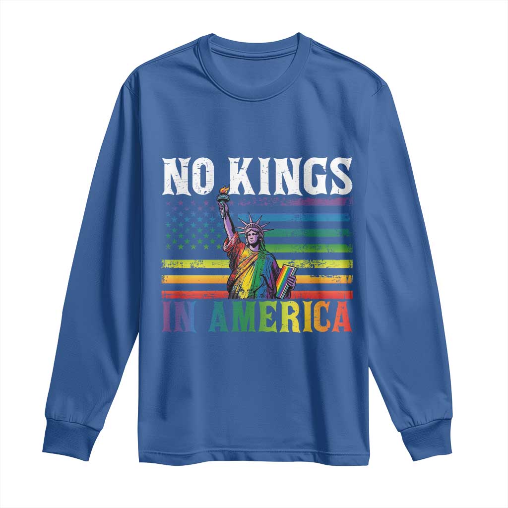 No Kings In America LGBT Pride Long Sleeve Shirt Anti Authoritarian Political