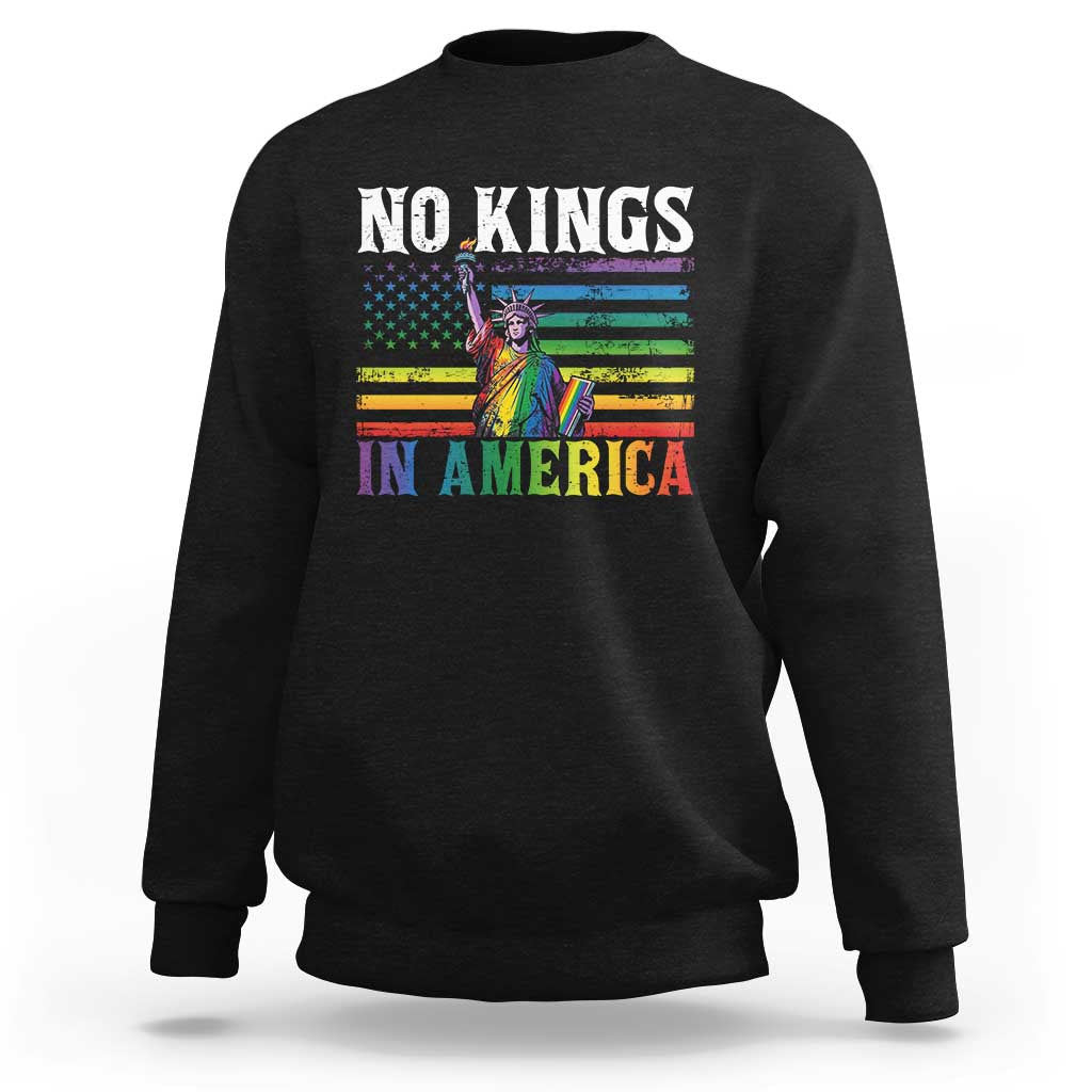 No Kings In America LGBT Pride Sweatshirt Anti Authoritarian Political