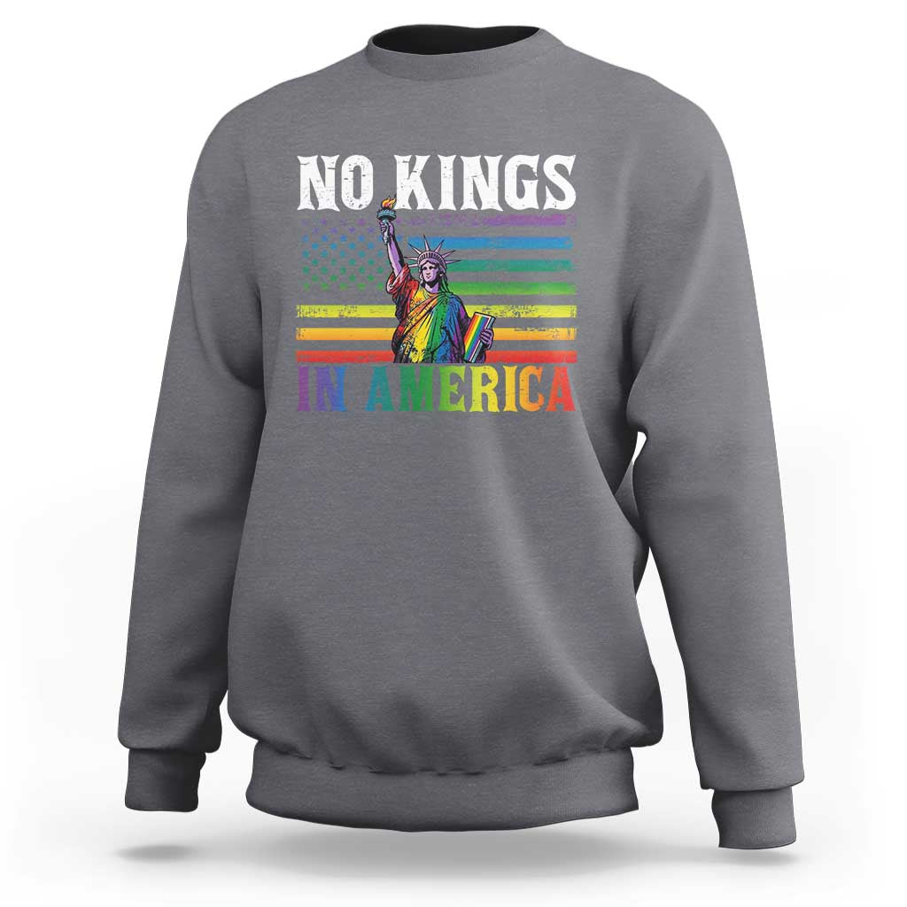 No Kings In America LGBT Pride Sweatshirt Anti Authoritarian Political