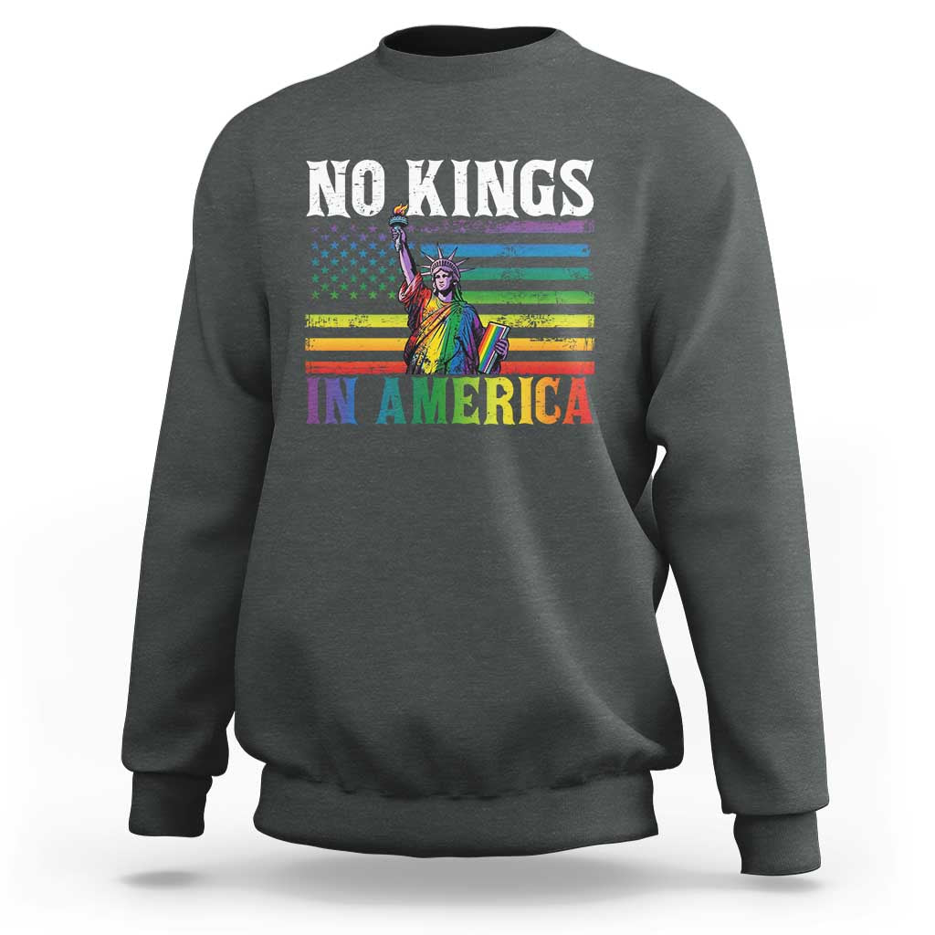 No Kings In America LGBT Pride Sweatshirt Anti Authoritarian Political