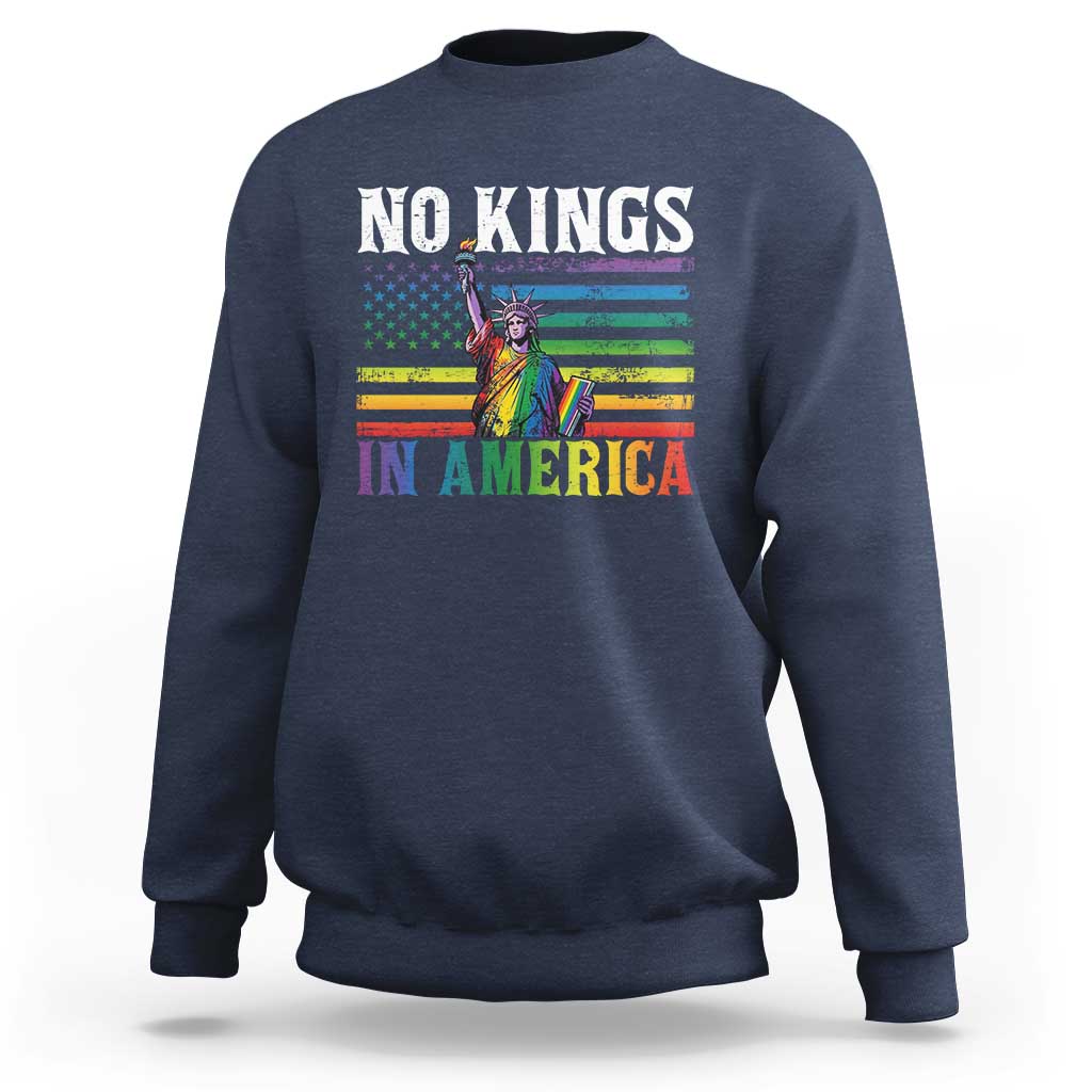 No Kings In America LGBT Pride Sweatshirt Anti Authoritarian Political