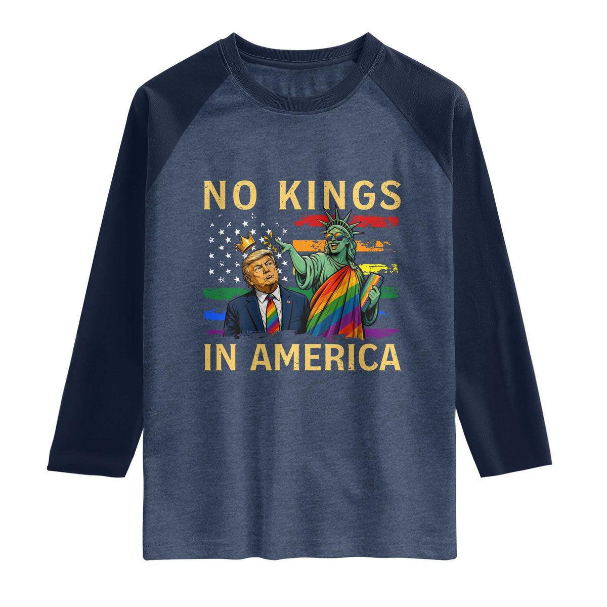 No Kings In America Statue Of Liberty Pride Raglan Shirt Humorous Political Gift