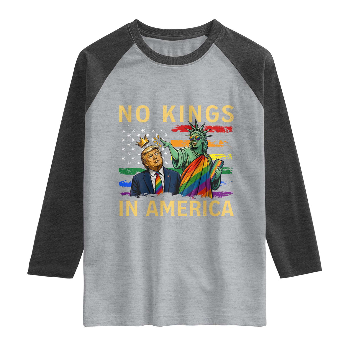 No Kings In America Statue Of Liberty Pride Raglan Shirt Humorous Political Gift