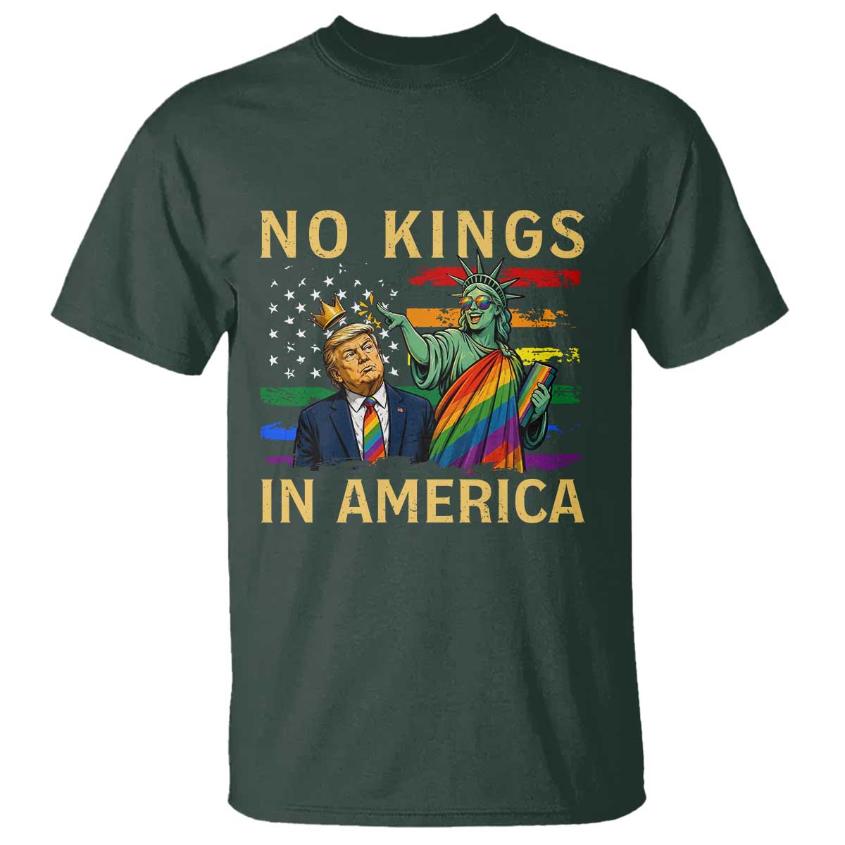 No Kings In America Statue Of Liberty Pride T Shirt Humorous Political Gift
