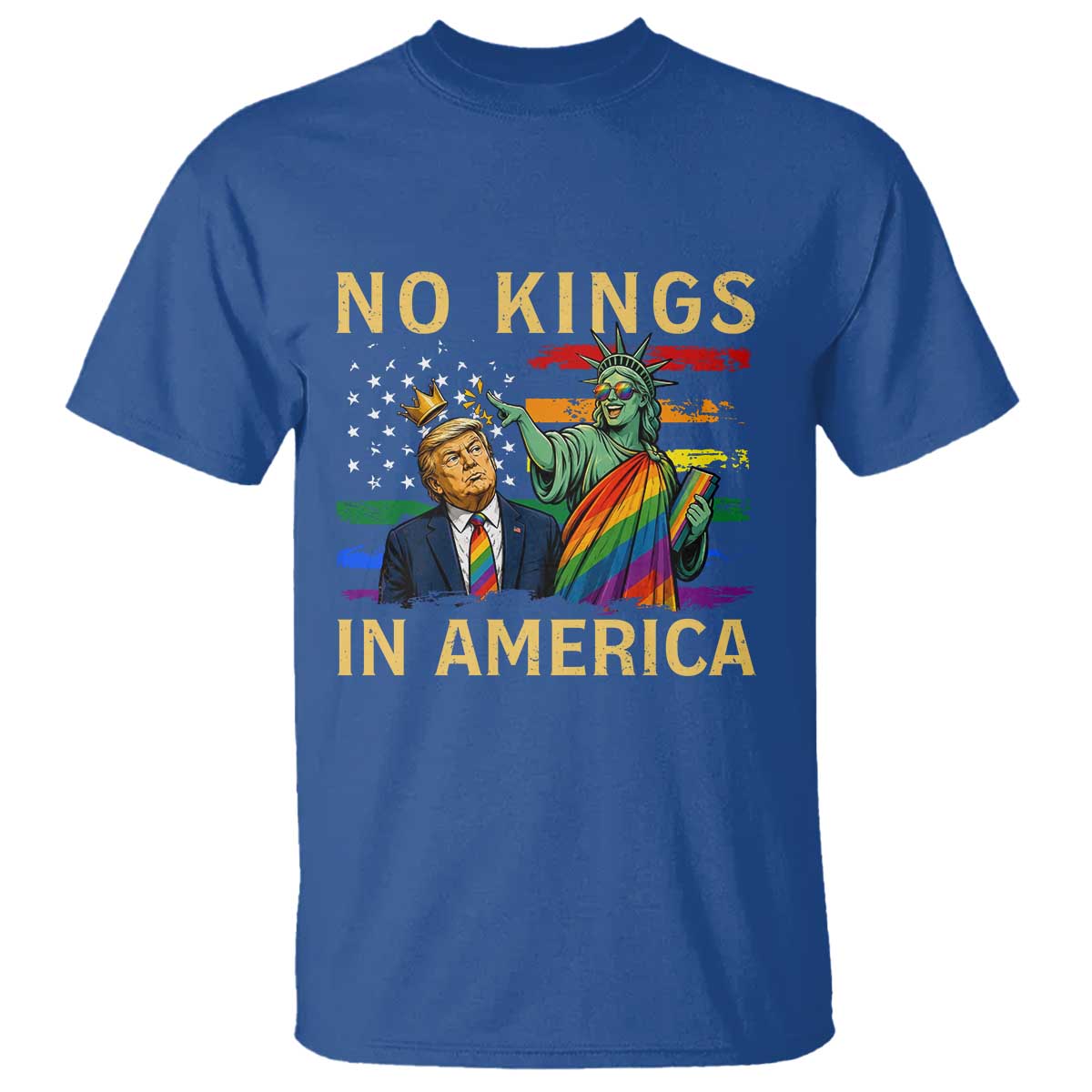 No Kings In America Statue Of Liberty Pride T Shirt Humorous Political Gift